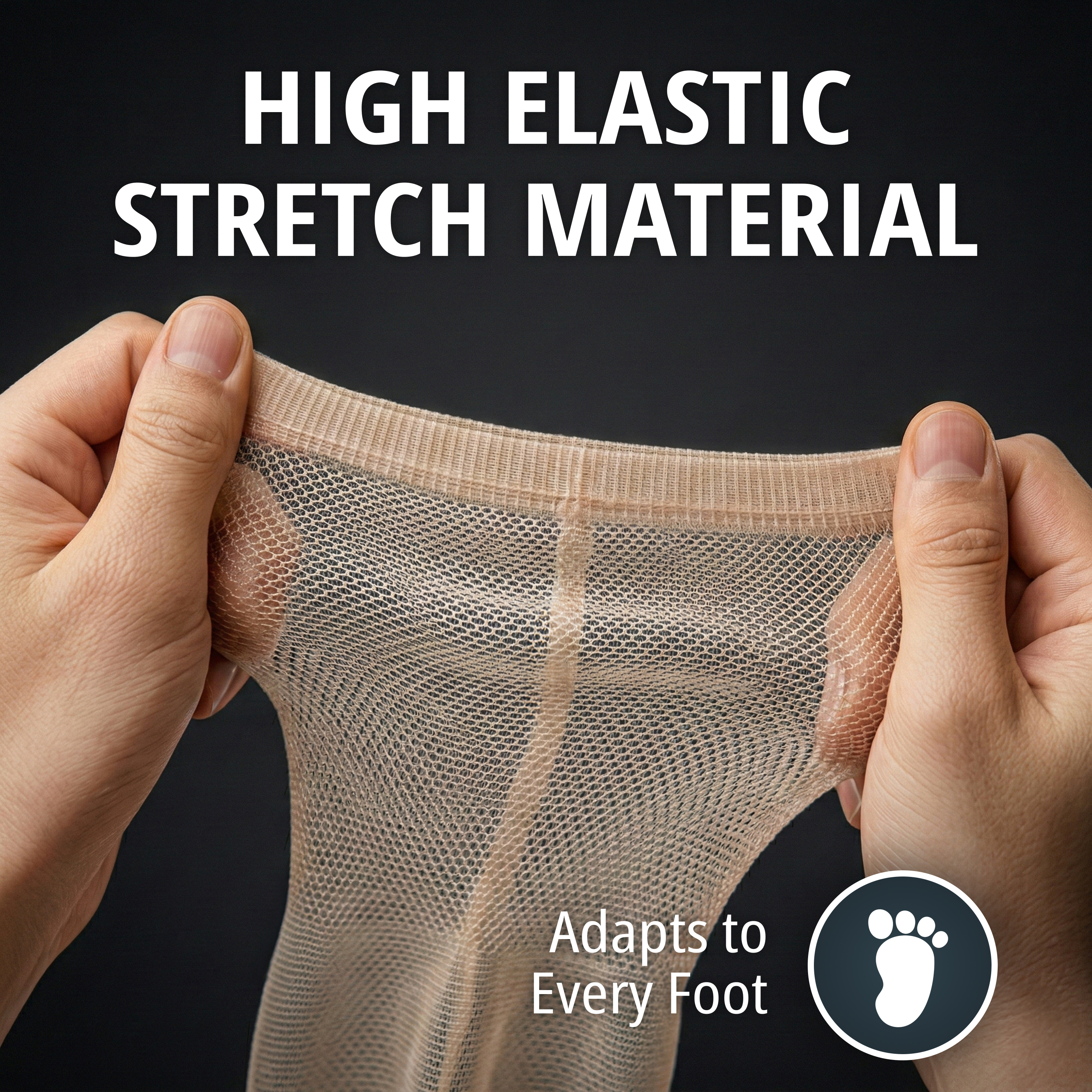 High elastic stretch material — two hands stretching the cuff of a sheer mesh sock wide against a dark background, with an “Adapts to Every Foot” icon