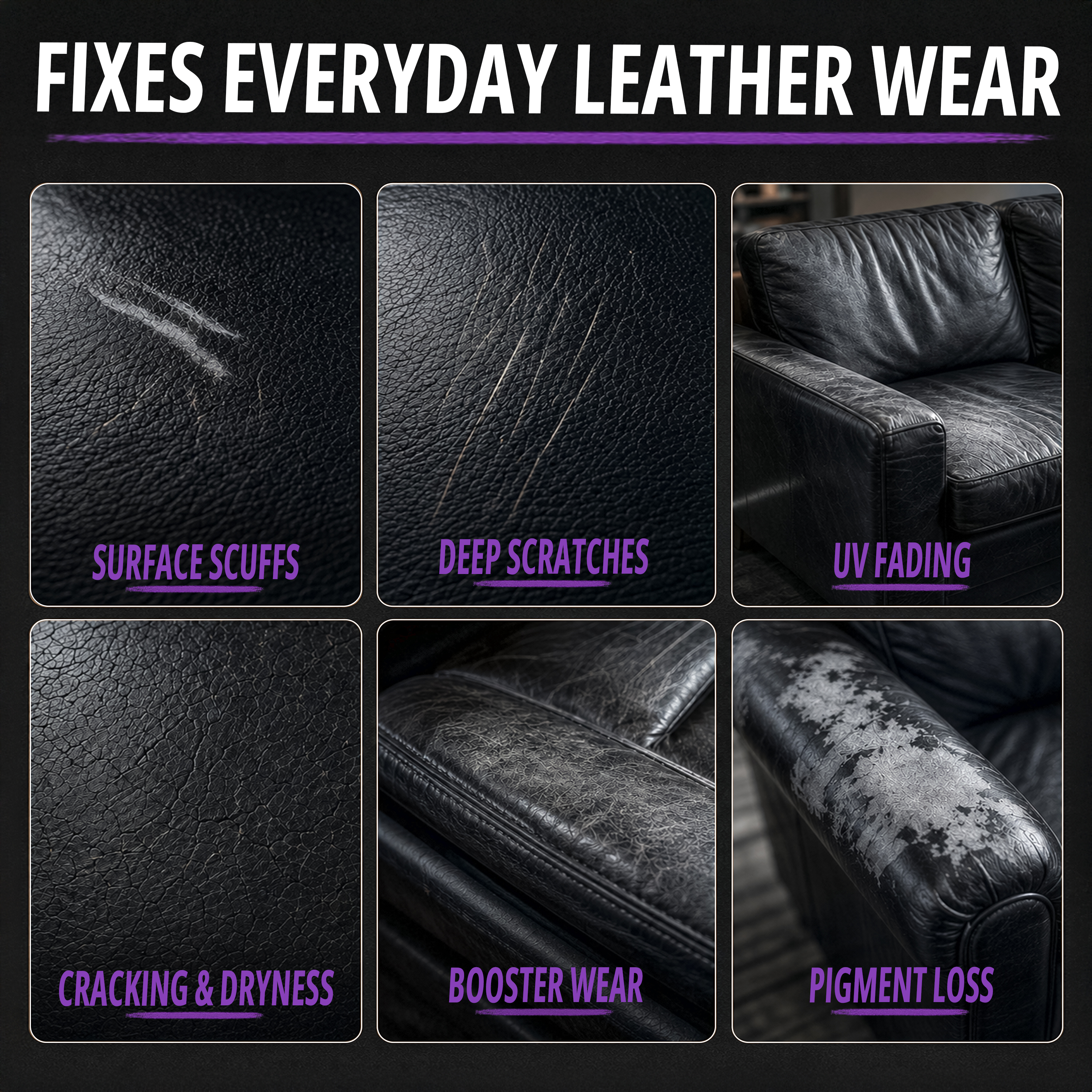 Fixes everyday leather wear — six close-up panels of scuffs, scratches, UV fading, cracking, worn bolsters and pigment loss